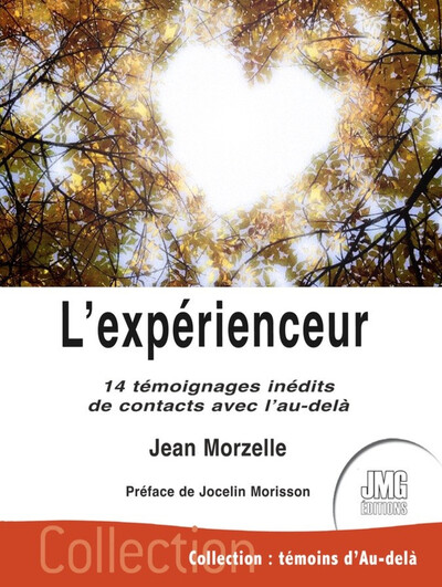 Image de L'expérienceur - 14 témoignages inédits de contacts avec l'au-delà