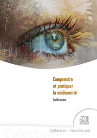 Picture of Comprendre et pratiquer la médiumnité