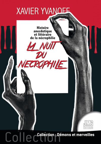 Image de La nuit du nécrophile - Histoire anecdotique et littéraire de la nécrophilie