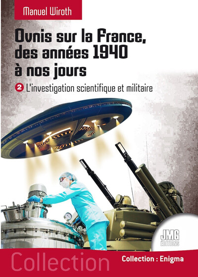 Image de Ovnis sur la France, des années 1940 à nos jours - L'investigation scientifique et militaire Tome 2