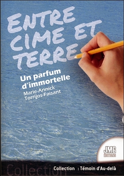 Image de Entre cime et terre - Un parfum d'immortelle