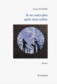 Picture of JE NE COURS PLUS APRES MON OMBRE