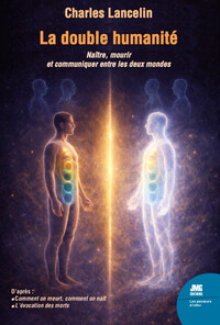 Picture of La double humanité - Naître, mourir et communiquer entre les deux mondes