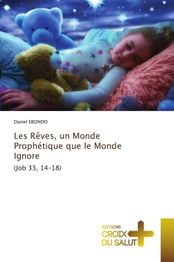Image de Les Rêves, un Monde Prophétique que le Monde Ignore