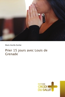Picture of Prier 15 jours avec Louis de Grenade