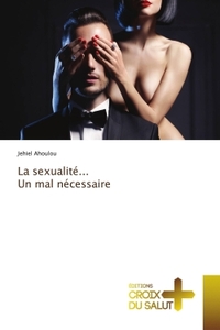 Image de La sexualité... Un mal nécessaire