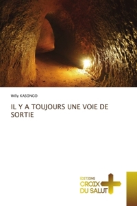 Image de IL Y A TOUJOURS UNE VOIE DE SORTIE