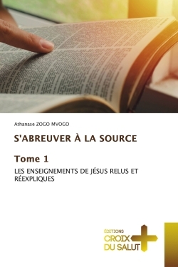 Picture of S'ABREUVER À LA SOURCE Tome 1