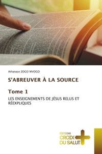 Picture of S'ABREUVER À LA SOURCE Tome 1