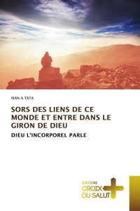 Picture of SORS DES LIENS DE CE MONDE ET ENTRE DANS LE GIRON DE DIEU