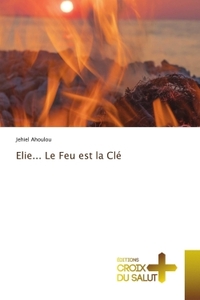Picture of Elie... Le Feu est la Clé