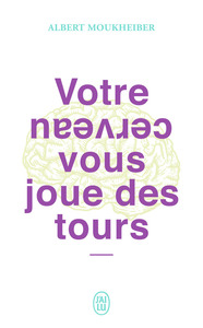 Image de Votre cerveau vous joue des tours