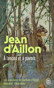 Picture of Les aventures de Guilhem d'Ussel, chevalier troubadour - À lances et à pavois