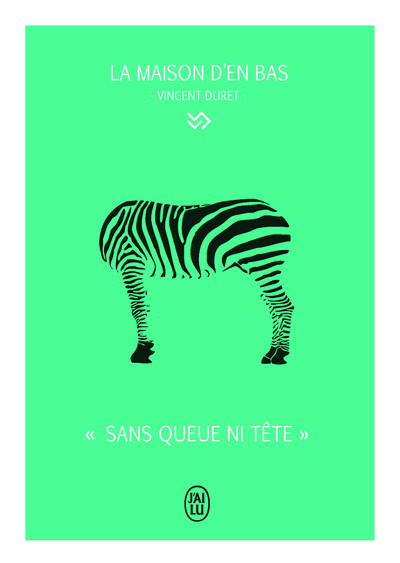Image de La Maison d'en Bas - "Sans queue ni tête"