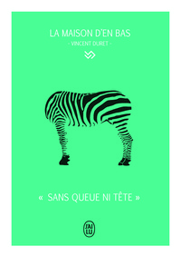 Image de La Maison d'en Bas - "Sans queue ni tête"