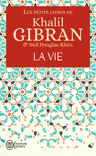 Image de Les petits livres de Khalil Gibran - La vie