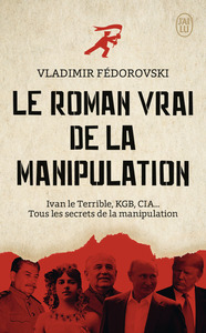 Picture of Le roman vrai de la manipulation
