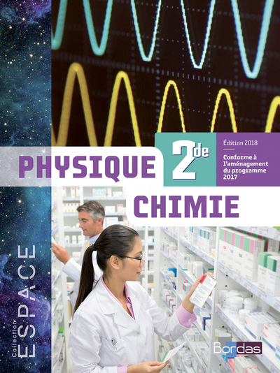 Image de E.S.P.A.C.E. Physique Chimie 2de 2018 Manuel de l'élève
