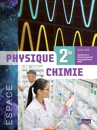 Image de E.S.P.A.C.E. Physique Chimie 2de 2018 Manuel de l'élève