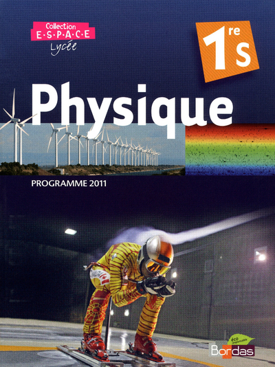 Image de E.S.P.A.C.E. Physique 1ère S 2011 Manuel de l'élève Grand format
