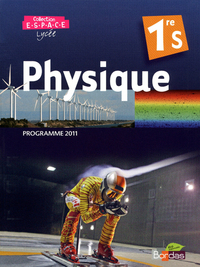 Image de E.S.P.A.C.E. Physique 1ère S 2011 Manuel de l'élève Grand format