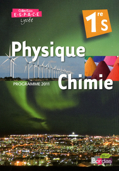 Image de E.S.P.A.C.E. Physique-Chimie 1ère S 2011 Manuel de l'élève Petit Format