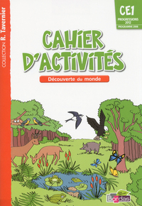 Image de Tavernier Découverte du monde CE1 2013 Cahier d'activités