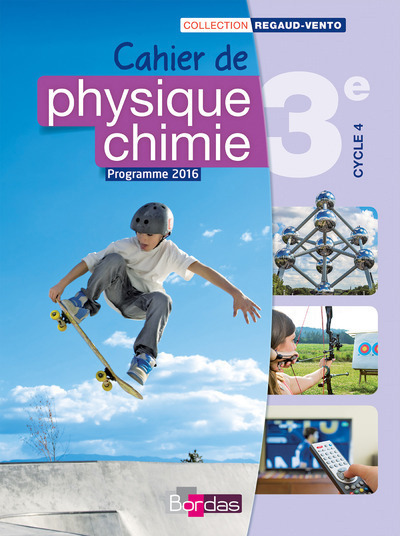Picture of Regaud/Vento Physique chimie 3e 2016 Cahier de l'élève