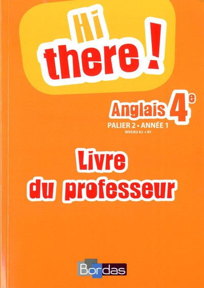 Picture of Hi there ! Anglais 4e 2014 Livre du professeur