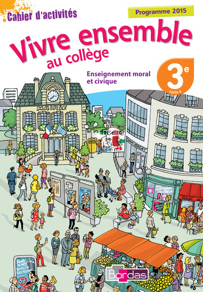 Picture of Vivre ensemble au Collège Enseignement moral et civique 3e 2015 Cahier d'activités de l'élève