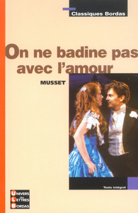 Image de Classiques Bordas - On ne badine pas avec l'amour - Musset