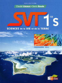 Image de SCIENCES DE LA VIE ET DE LA TERRE 1RE S MANUEL GRAND FORMAT 2011