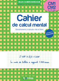 Image de Les cahiers Bordas - Calcul mental CM1-CM2 - Entraînement à calculer vite et bien