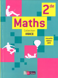 Picture of Indice Mathématiques 2de 2014 Manuel de l'élève