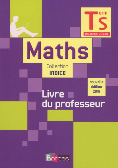 Image de Indice Mathématiques Spécifique Tle S 2016 Livre du professeur