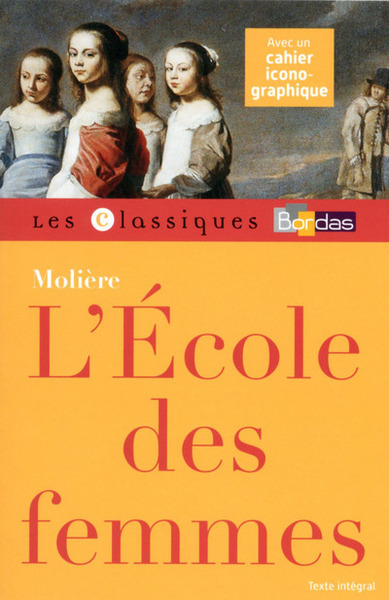 Image de Classiques Bordas - L'École des femmes - Molière