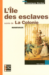 Image de Classiques Bordas - L'Ile des esclaves suivie de La Colonie - Marivaux