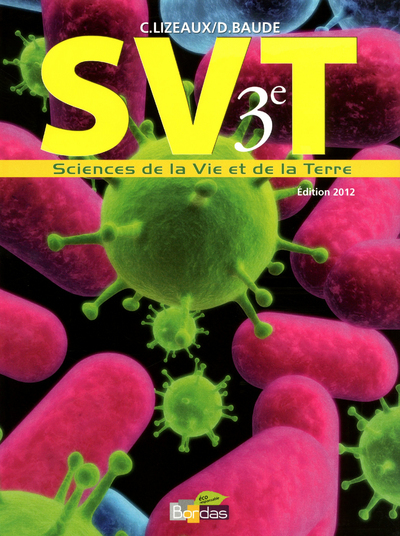 Image de Lizeaux/Baude SVT 3e 2012 Manuel de l'élève Grand format