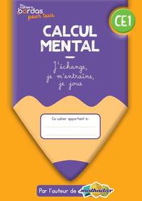 Image de Cahiers Bordas pour tous - Calcul mental CE1 - 2022 - Cahier élève
