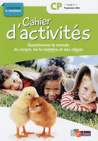 Image de Cahier d'activités Questionner le monde du vivant, de la matière, des objets CP 2017 NE