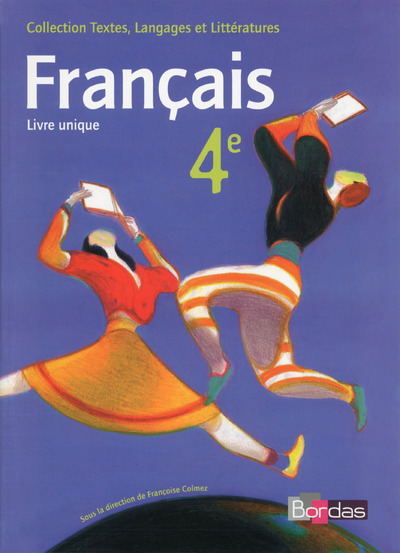 Picture of Textes, langages et littératures Livre unique de Français 4e 2015 Manuel de l'élève