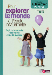Image de Tavernier mater. Pour explorer le monde à la maternelle Explore le monde objets & matière 2015
