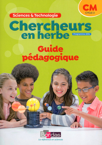 Image de Chercheurs en herbe Sciences et Technologie CM 2018 - Livre du professeur