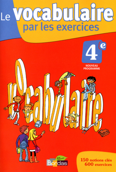 Image de Le vocabulaire par les exercices 4e 2011 Cahier d'exercices