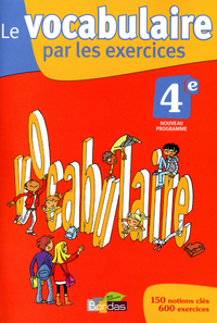 Image de Le vocabulaire par les exercices 4e 2011 Cahier d'exercices