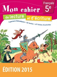 Picture of Mon cahier de lecture et d'écriture Français 5e 2015 Cahier d'exercices