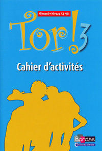 Image de Tor ! Allemand Collège 3ème année 2009 Cahier d'activités