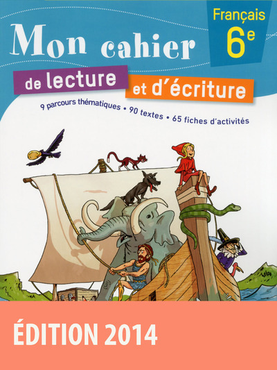 Picture of MON CAHIER DE LECTURE ET D ECRITURE FRANCAIS 6E 2014