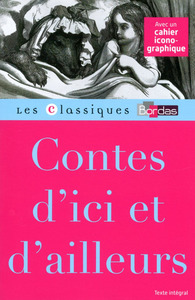 Image de Classiques Bordas - Contes d'ici et d'ailleurs
