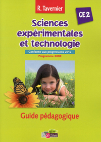 Image de Tavernier Sciences expérimentales et technologie CE2 2013 Guide pédagogique